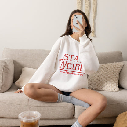 Stay Weird Crewneck Sweatshirt | Retro Red Typography, Casual Pullover